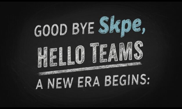 Goodbye Skype, Hello Teams: A New Era Begins